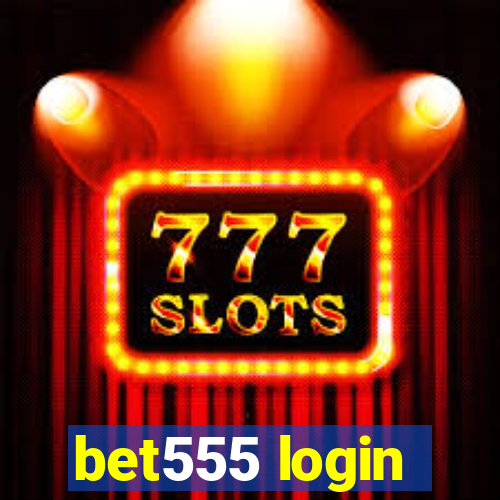 bet555 login